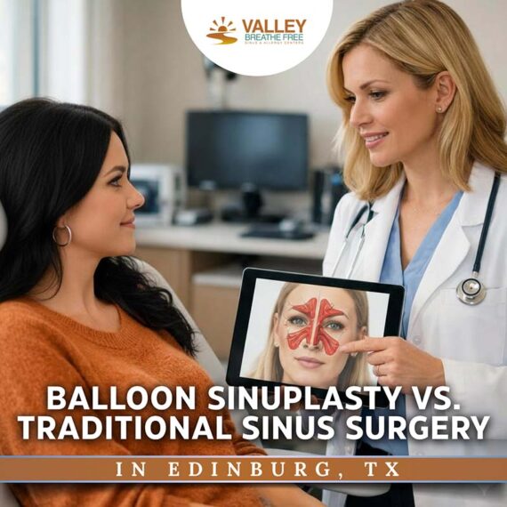 Balloon Sinuplasty vs. Traditional Sinus Surgery in Edinburg, TX